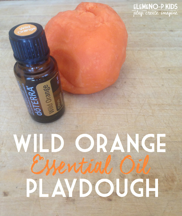 Wild Orange essential oil playdough recipe + benefits
