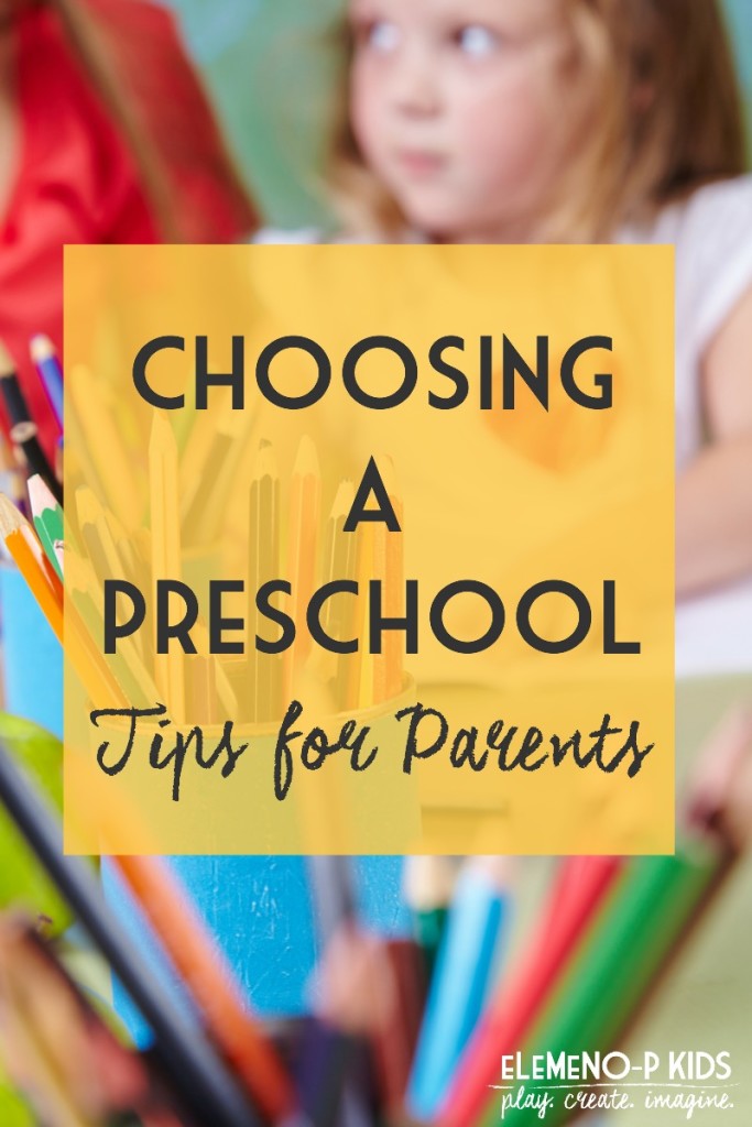 Choosing A Preschool: Tips for Parents